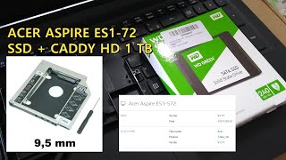 Acer Aspire ES1 572 SSD  Caddy HD 1 TB [upl. by Ahslek752]