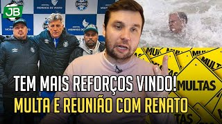 🔵 MAIS DOIS REFORÇOS NO GRÊMIO MULTA DO SOTELDO E RENATO OUVE TORCIDA ORGANIZADA [upl. by Nnod]