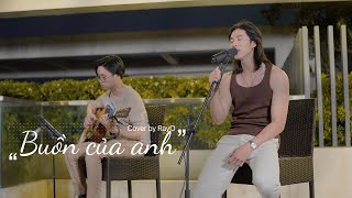 BUỒN CỦA ANH  KICM x ĐẠT G x MASEW  RAYO COVER [upl. by Ttocserp]