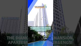 The Diamond of Puri Mansion Apartemen Paling Bergengsi di Jakarta Barat [upl. by Tooley710]