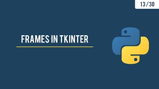 Python GUI in Tkinter  Pack layout Manager and Frames  1330 [upl. by Artenal635]
