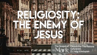 Religiosity The Enemy of Jesus [upl. by Axel]