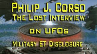 Col Philip J Corso  The Lost Interview on UFOs [upl. by Eenobe302]