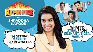 Shraddha Kapoors RAPID FIRE on marriage Alia Ranbir Aditya Sushant Prabhas Varun SRK Salman [upl. by Adigun]