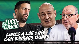 EL LOCO Y EL CUERDO  EPISODIO 137  Con Santiago Cúneo [upl. by Kirst]