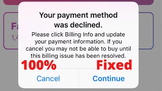 Payment Method Declined App Store iOS 15  Your Payment Method Was Declined 2022 [upl. by Lenehc]