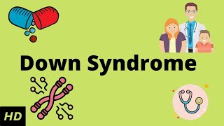 Down Syndrome Causes Signs and Symptoms Diagnosis and Treatment [upl. by Katsuyama559]