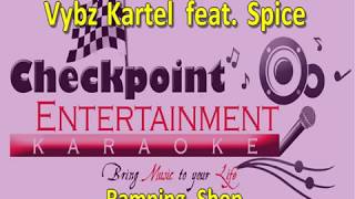 Vybz Kartel feat Spice Ramping Shop Karaoke [upl. by Nylanna]