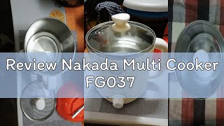 Review Nakada Multi Cooker FG037 [upl. by Randa]