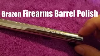 Brazen Firearms Barrel Polish Review Unsponsored [upl. by Eaned293]