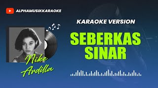 Nike Ardilla  SEBERKAS SINAR Karaoke Pop Indonesia II HQ AUDIO [upl. by Relyhs]