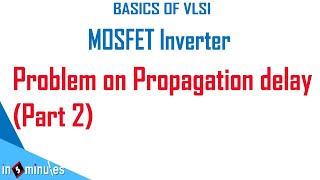 Module2Vid50Problem on Propagation delay part 2 [upl. by Loleta]