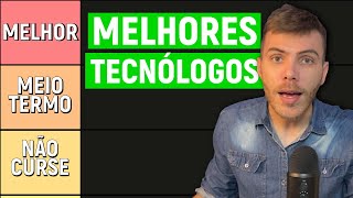 MELHORES cursos TECNOLÓGICOS  Tierlist de TECNÓLOGOS [upl. by Nnaeilsel]