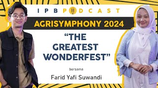 IPB Podcast Agrisymphony 2024 “The Greatest Wonderfestquot [upl. by Bolanger]