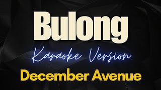 December Avenue  Bulong Karaoke [upl. by Sydalg992]