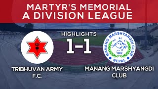 Tribhuvan Army FC Vs Manang Marshyangdi Club  Highlights  Martyrs Memorial A Division League [upl. by Mayer]