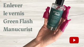 Enlever le vernis semi permanent Green Flash Manucurist [upl. by Etnohc903]