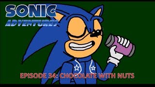 Sonic Adventures Chocolate with Nuts [upl. by Pry]