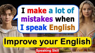 🔥Improve English Speaking Skills  daily Conversation  Ways to practice English americanenglish [upl. by Zaccaria]