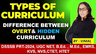 262 TYPES OF CURRICULUM amp DIFFERENCE BETWEEN OVERT ampHIDDEN CURRICULUM CURRICULUM STUDIES  BEd [upl. by Ralaigh]