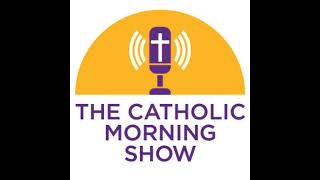 The Catholic Morning Show  Dcn Randy Kiel  5092024 [upl. by Devinna]