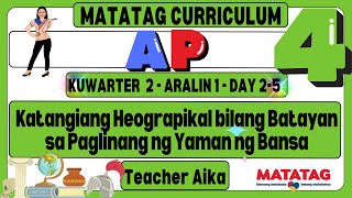 MATATAG AP 4 Grade 4 Kuwarter 2 Aralin 1 Day 25 Katangiang Heograpikal [upl. by Ylra]