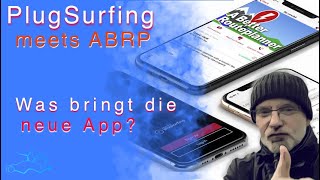 Neue Plugsurfing App kommt mit ABRP  viele neue Features [upl. by Akemihs]