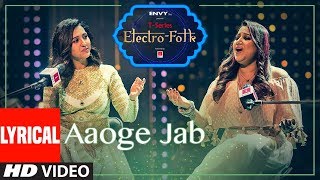 LYRICS Aaoge Jab  ELECTRO FOLK Neeti Mohan Payal Dev amp Aditya Dev  TSeries [upl. by Dominik]