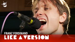 Franz Ferdinand cover The GoBetweens Was There Anything I Could Do for Like A Version [upl. by Hehre311]