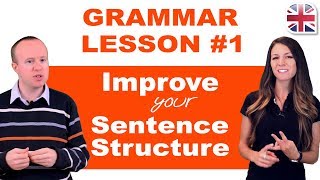 Grammar Lesson 1  Tips to Improve Your Sentence Structure [upl. by Nieberg]