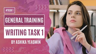 General Training Writing Task 1Completewalk through [upl. by Sarene]