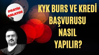 KYK BURS VE KREDİ BAŞVURUSU NASIL YAPILIR [upl. by Eduino]