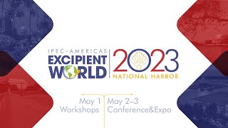 Excipent World Conference amp Expo 2023 Preview [upl. by Nerej]