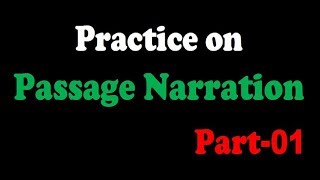 Practice on Passage Narration Part1 [upl. by Ettelloc]