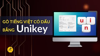 Cách gõ tiếng Việt có dấu bằng bộ gõ Telex VNI trên Unikey đơn giản [upl. by Lledualc]