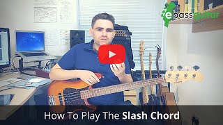 How To Play Slash Chords On The Bass Guitar [upl. by Epolenep]