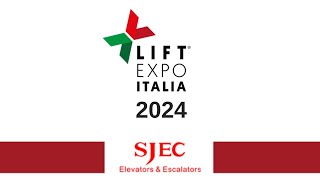 SJEC CORPORATION  LIFT EXPO ITALIA 2024 [upl. by Seiter]