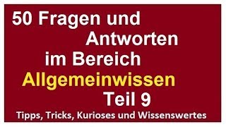 50 Fragen und Antworten Allgemeinwissen 9 für Eignungstest Einstellungstest Wissen verbessern [upl. by Kcirddehs199]