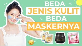 PENTING 6 Tips Memilih Masker Wajah Sesuai Jenis Kulit [upl. by Zoha]