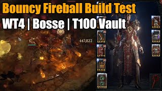 Diablo 4  Bouncy Fireball Build Test  WT4  Bosse  T100 Vault [upl. by Hcone]