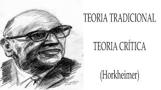 Teoria tradicional e teoria crítica em Max Horkheimer [upl. by Diandra122]