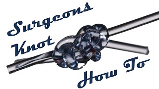 Surgeons Knot  How To  Ultimate Fishing Knot Guide [upl. by Yeldua]