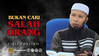 Bukan Cari Salah Orang  Ustaz Hafifi Don [upl. by Otero]