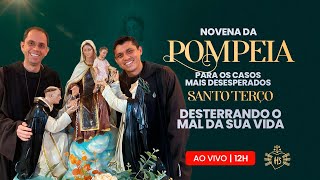 Desterrando o mal da sua vida 18º dia Novena de Pompeia  Súplica  2909 [upl. by Rubie]