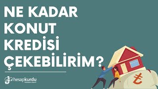 Ne Kadar Konut Kredisi Çekebilirim [upl. by Ardnuyek]