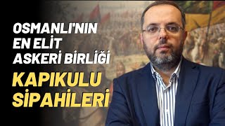 Osmanlının En Elit Askeri Birliği Kapıkulu Sipahileri [upl. by Reinal]