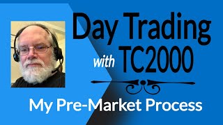 Day Trading with TC2000  My PreMarket Process [upl. by Briana87]