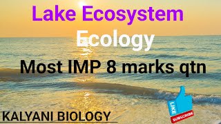 Lake ecosystemEcologyMost Important 8 marks qtn in IPELittoral zoneLimnetic and Profundal Zone [upl. by O'Connell580]