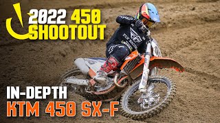 InDepth 2022 450 Shootout 2022 KTM 450 SXF [upl. by Clotilda551]