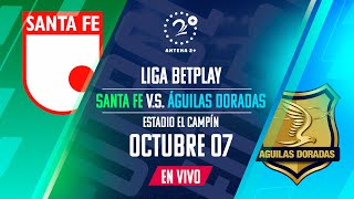 SANTA FE VS ÁGUILAS DORADAS  EN VIVO  LIGA BETPLAY [upl. by Aiden]